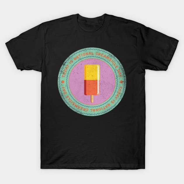 Today is National Creamsicle Day T-Shirt by lvrdesign